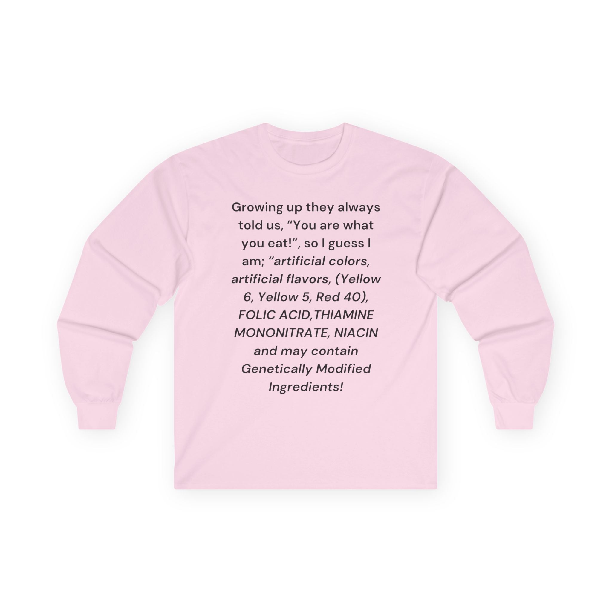 Unisex 'You Are What You Eat' Long Sleeve Tee