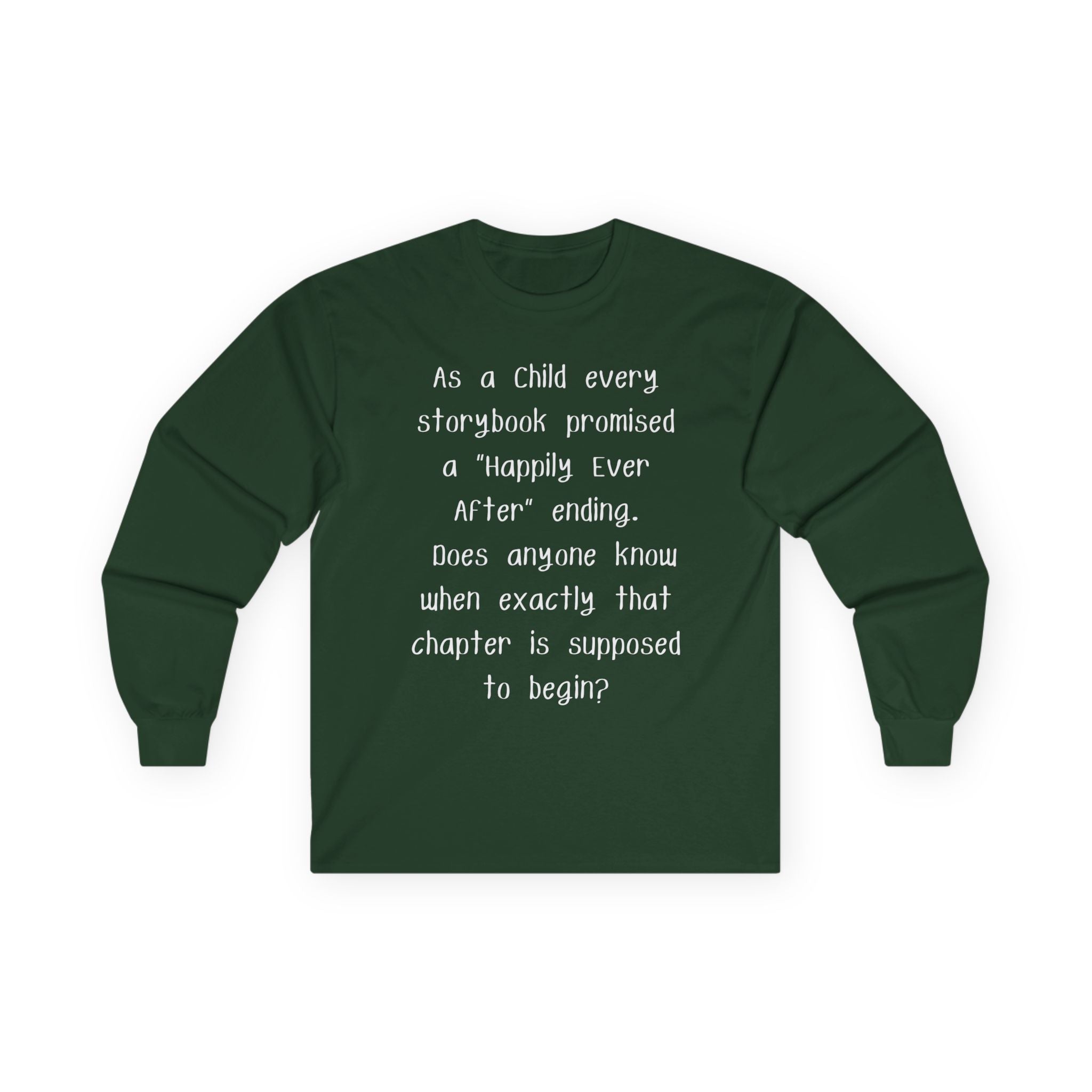 Long Sleeve Tee — ‘Happily Ever After’” Quote