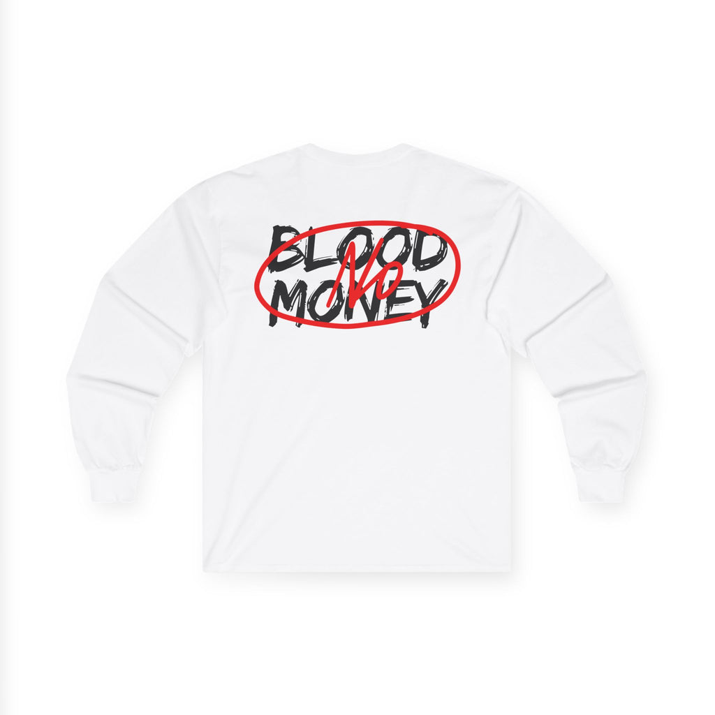 No Wars No Blood Money Long Sleeve Tee | Anti-War Protest Graphic