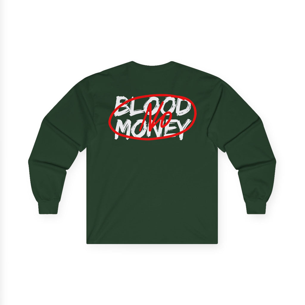 No Wars No Blood Money Long Sleeve Tee | Anti-War Protest Graphic