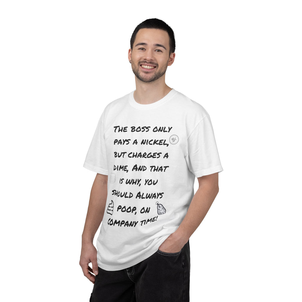 The Boss Only Pays a Nickel Funny Quote T-Shirt