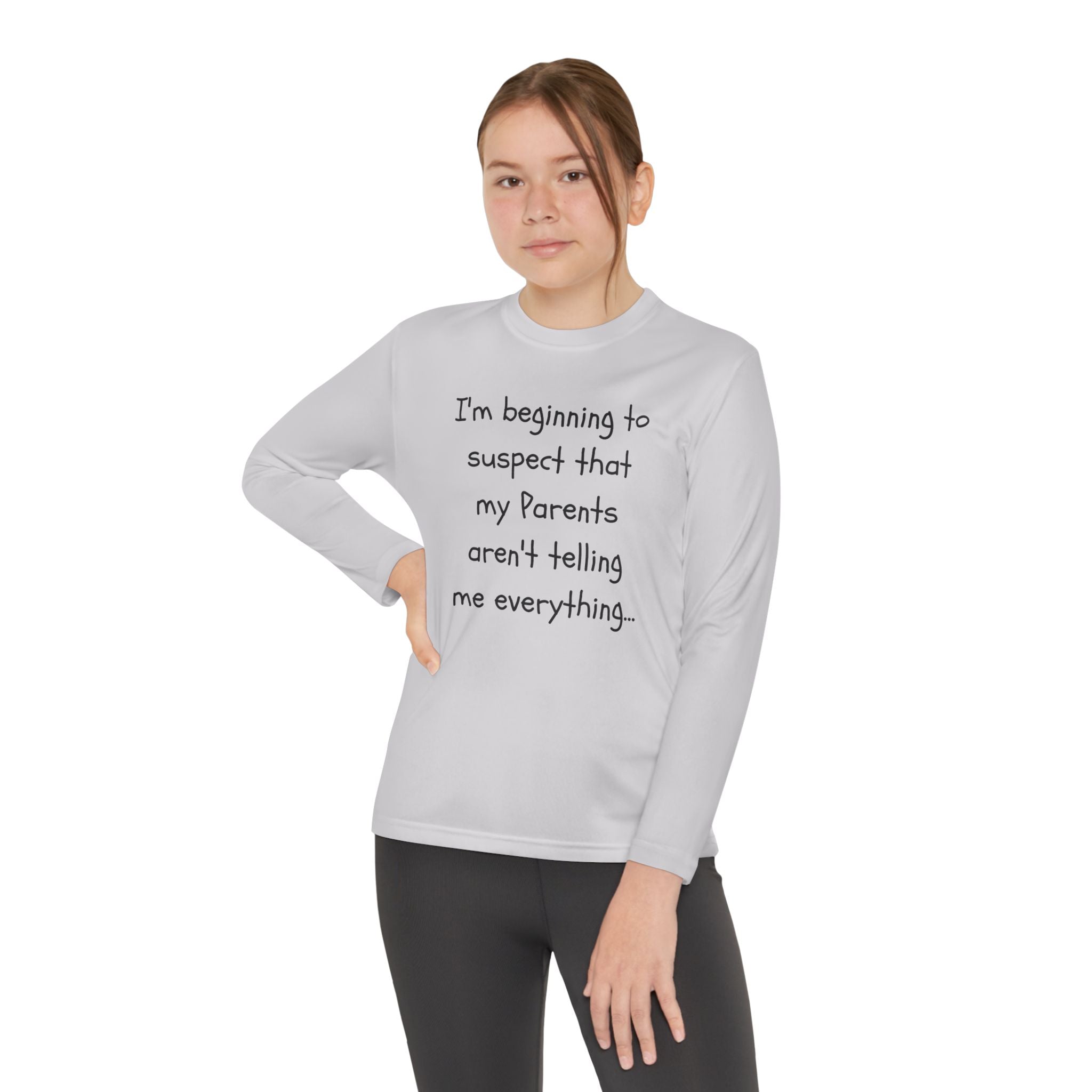 Youth Long Sleeve Tee — "I’m beginning to suspect that my parents aren’t telling me everything." Funny Kids Shirt