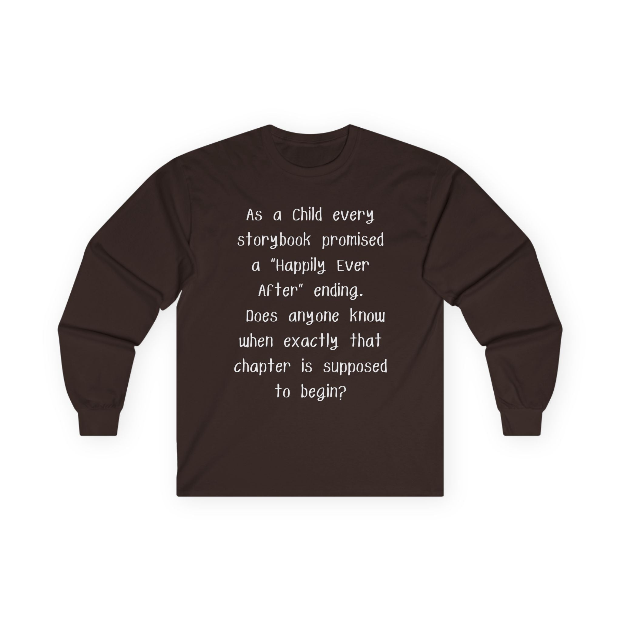 Long Sleeve Tee — ‘Happily Ever After’” Quote