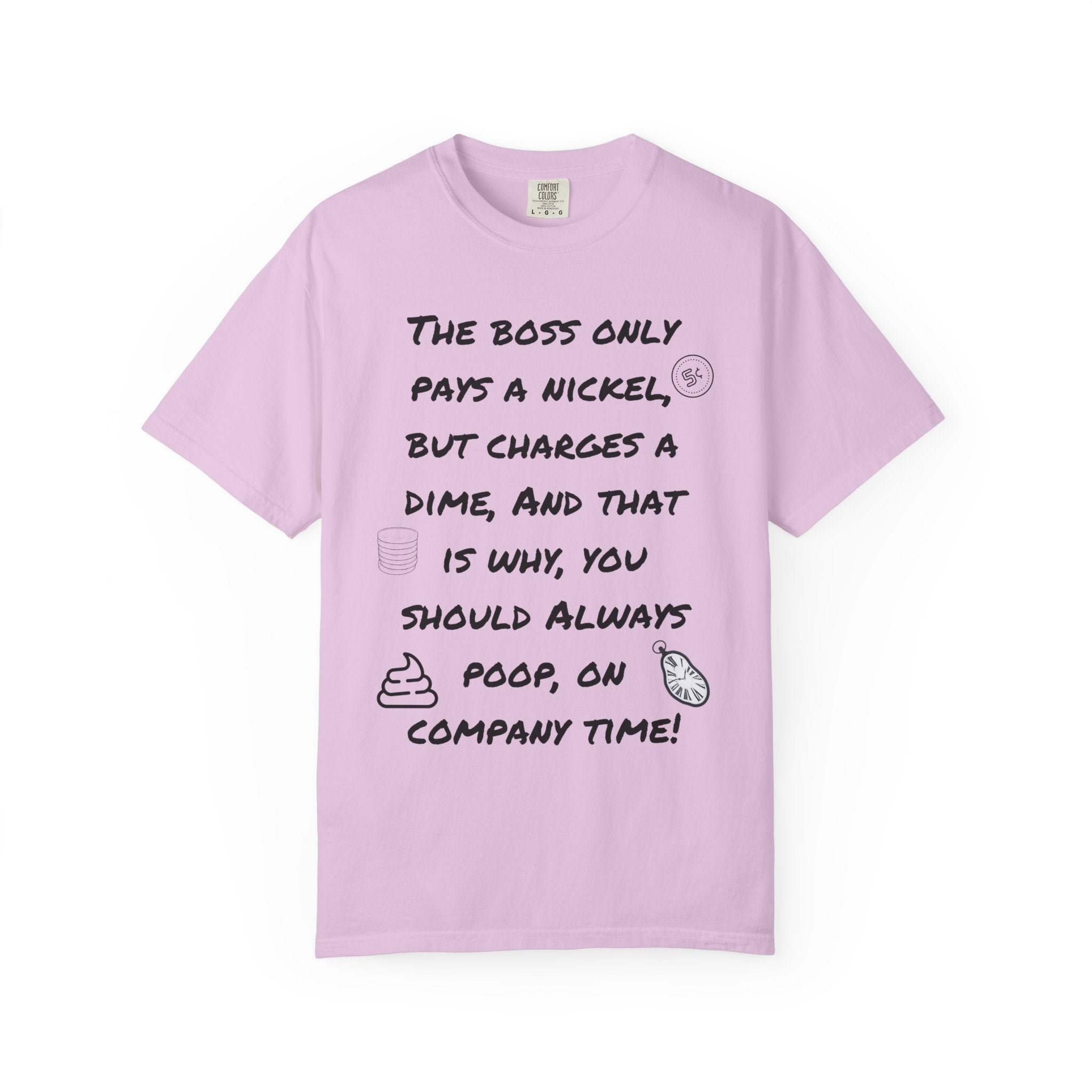 The Boss Only Pays a Nickel Funny Quote T-Shirt