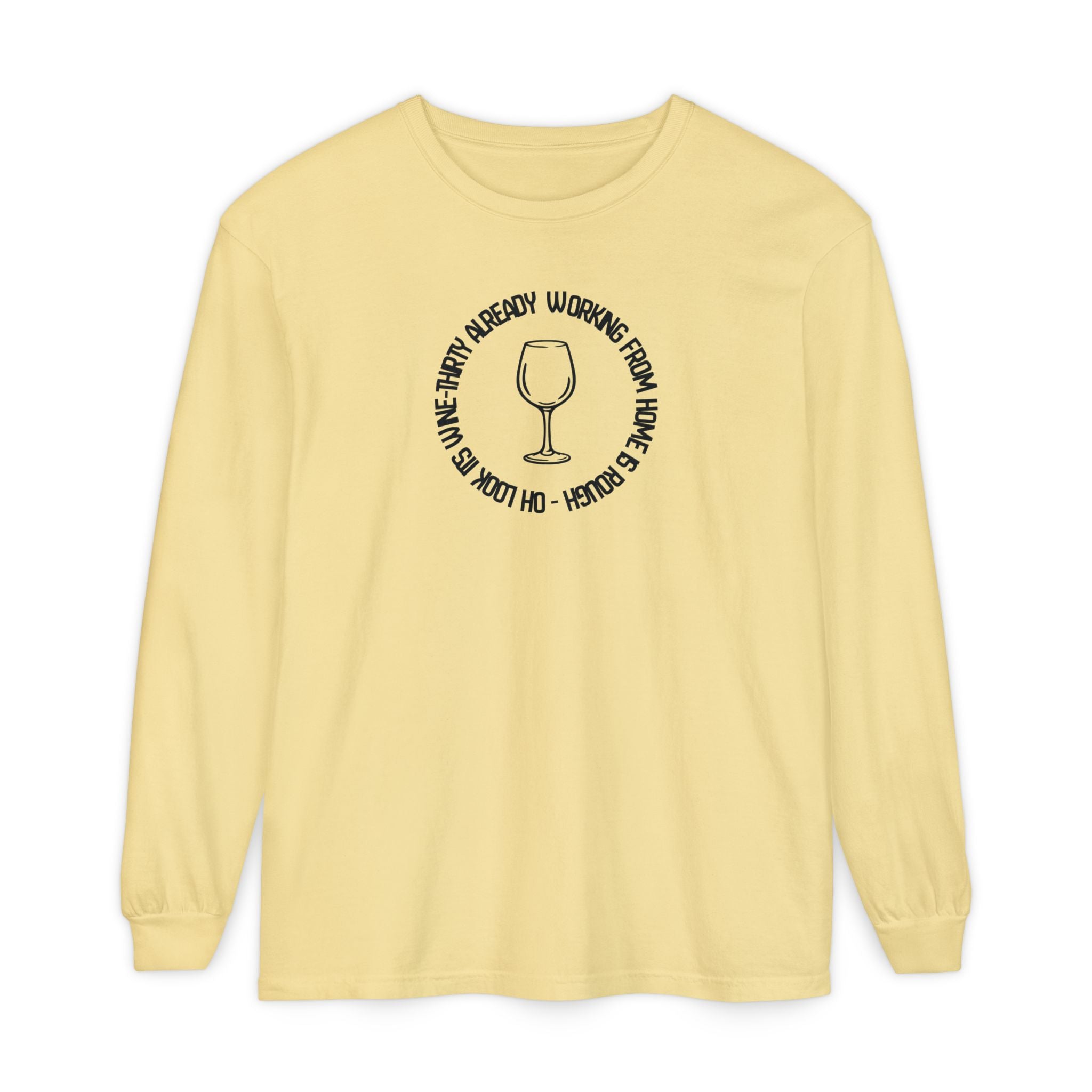 Long Sleeve Working From Home Wine Glass Graphic