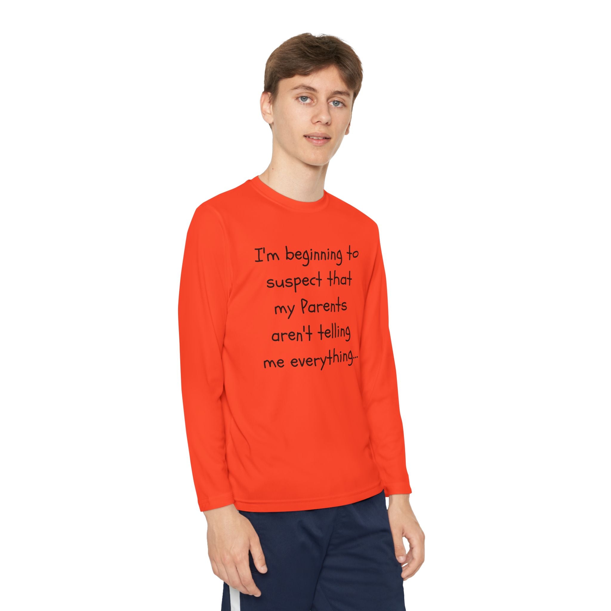 Youth Long Sleeve Tee — "I’m beginning to suspect that my parents aren’t telling me everything." Funny Kids Shirt