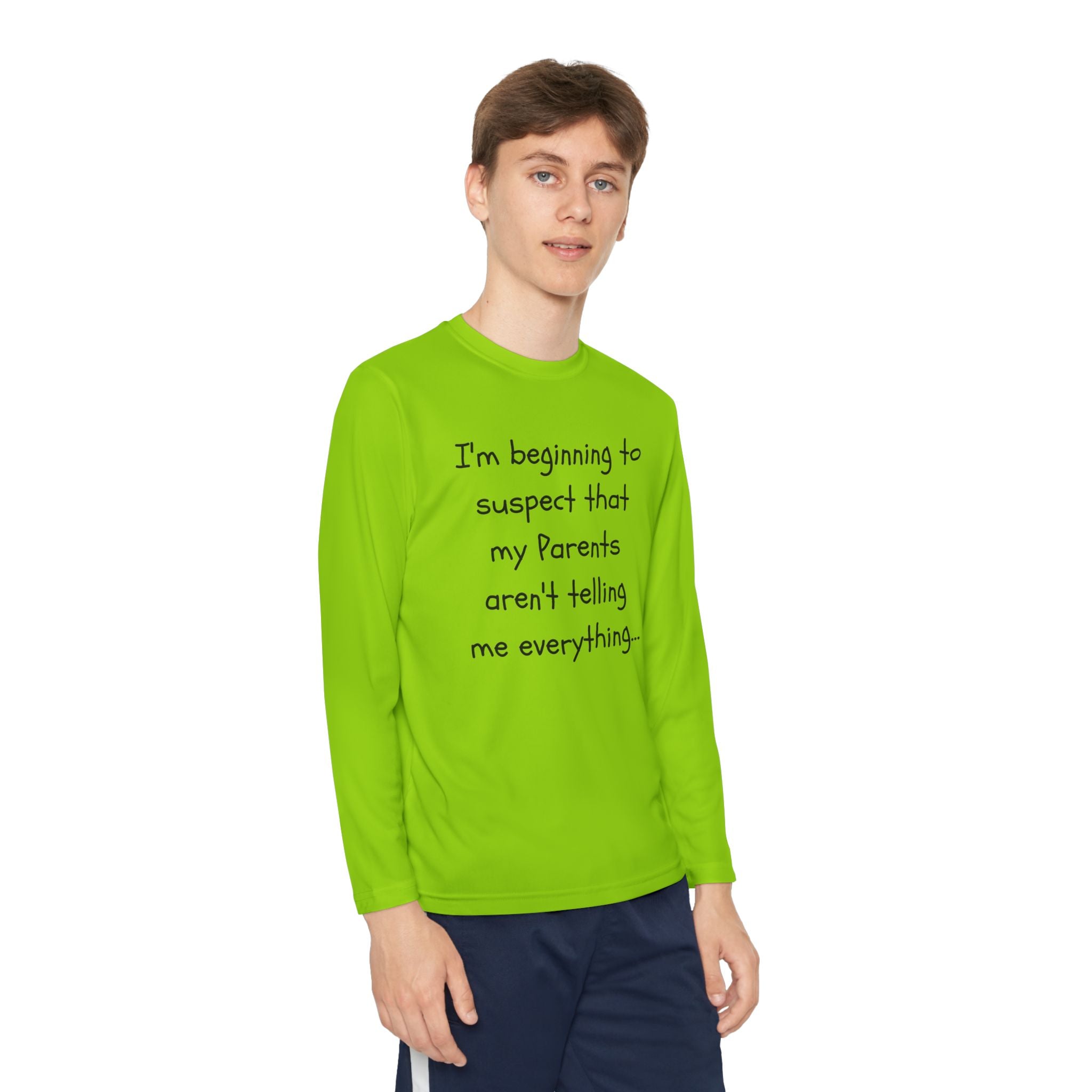 Youth Long Sleeve Tee — "I’m beginning to suspect that my parents aren’t telling me everything." Funny Kids Shirt