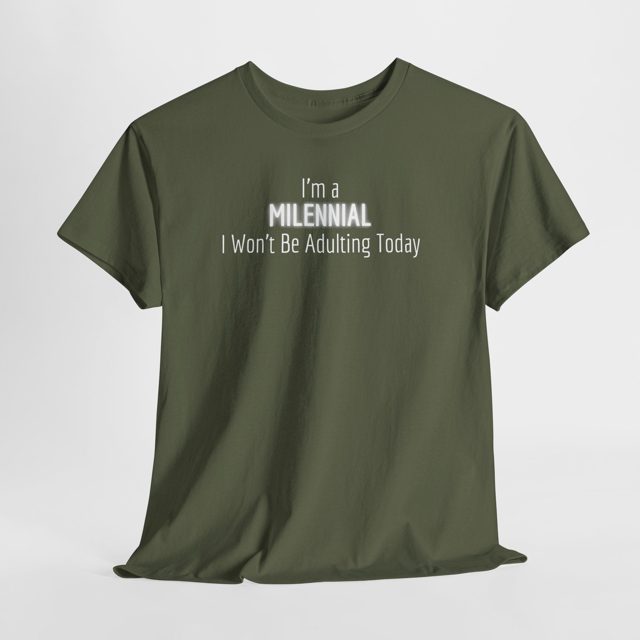 I'm a Millennial I Won't Be Adulting Today Tee