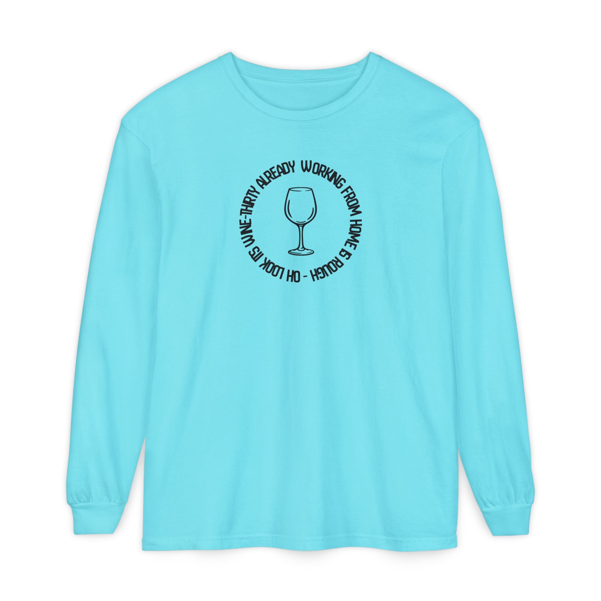 Long Sleeve Working From Home Wine Glass Graphic