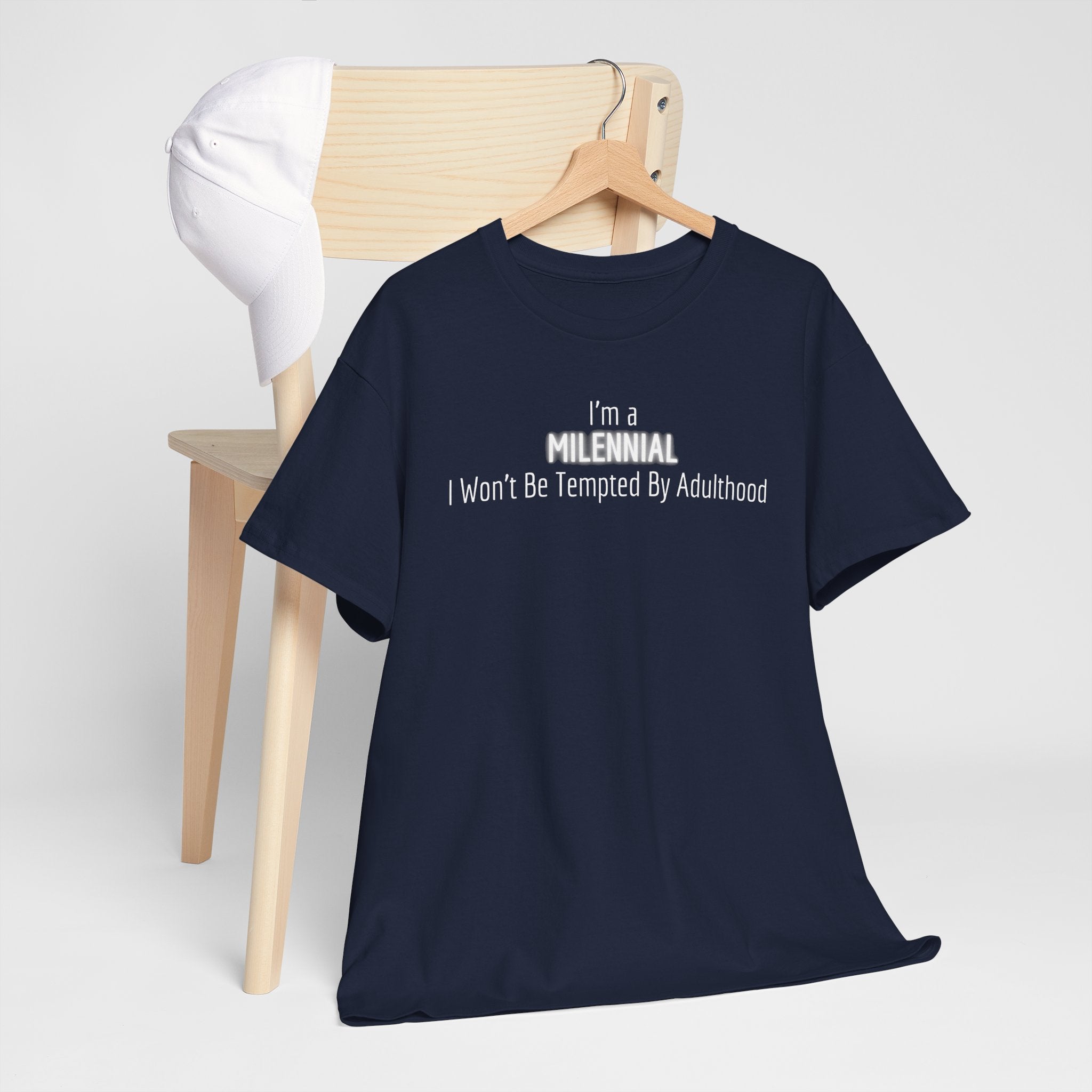 Millennial Tee — "I’m a Millennial, I Won’t Be Tempted By Adulthood" Funny Graphic T-Shirt