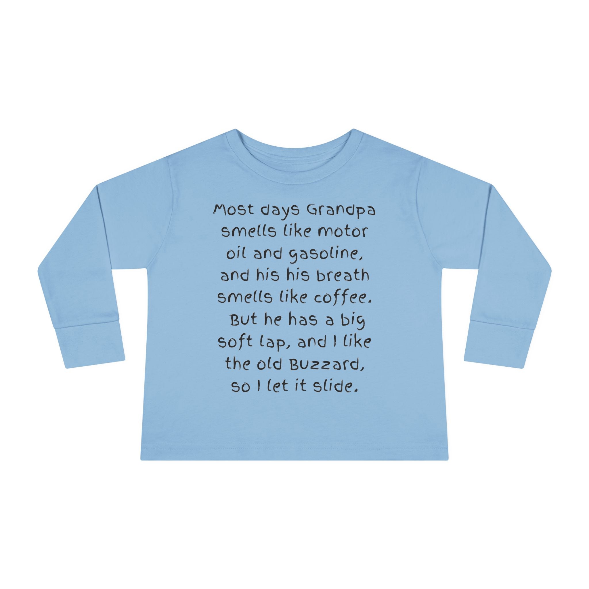 Toddler Tee — "Most days Grandpa smells like motor oil and gasoline..." Funny Grandparent Quote Long Sleeve