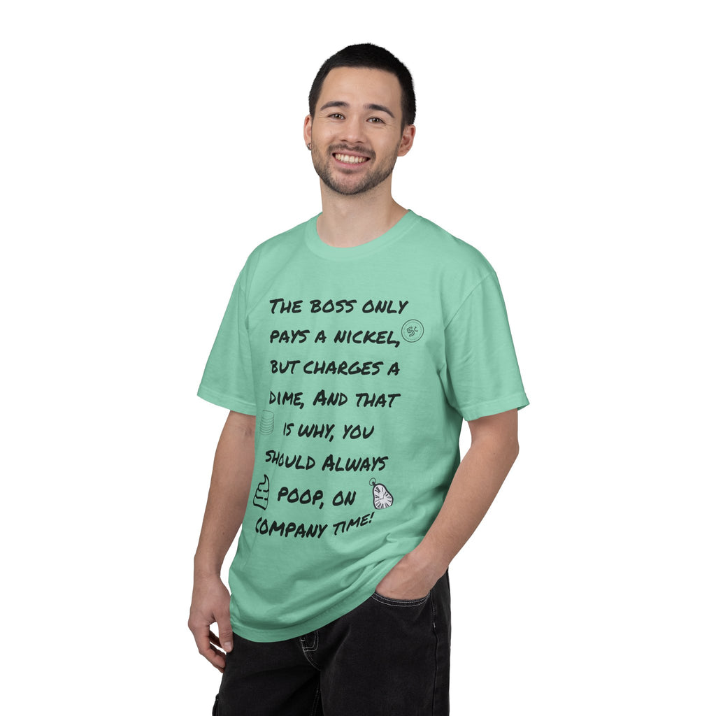 The Boss Only Pays a Nickel Funny Quote T-Shirt