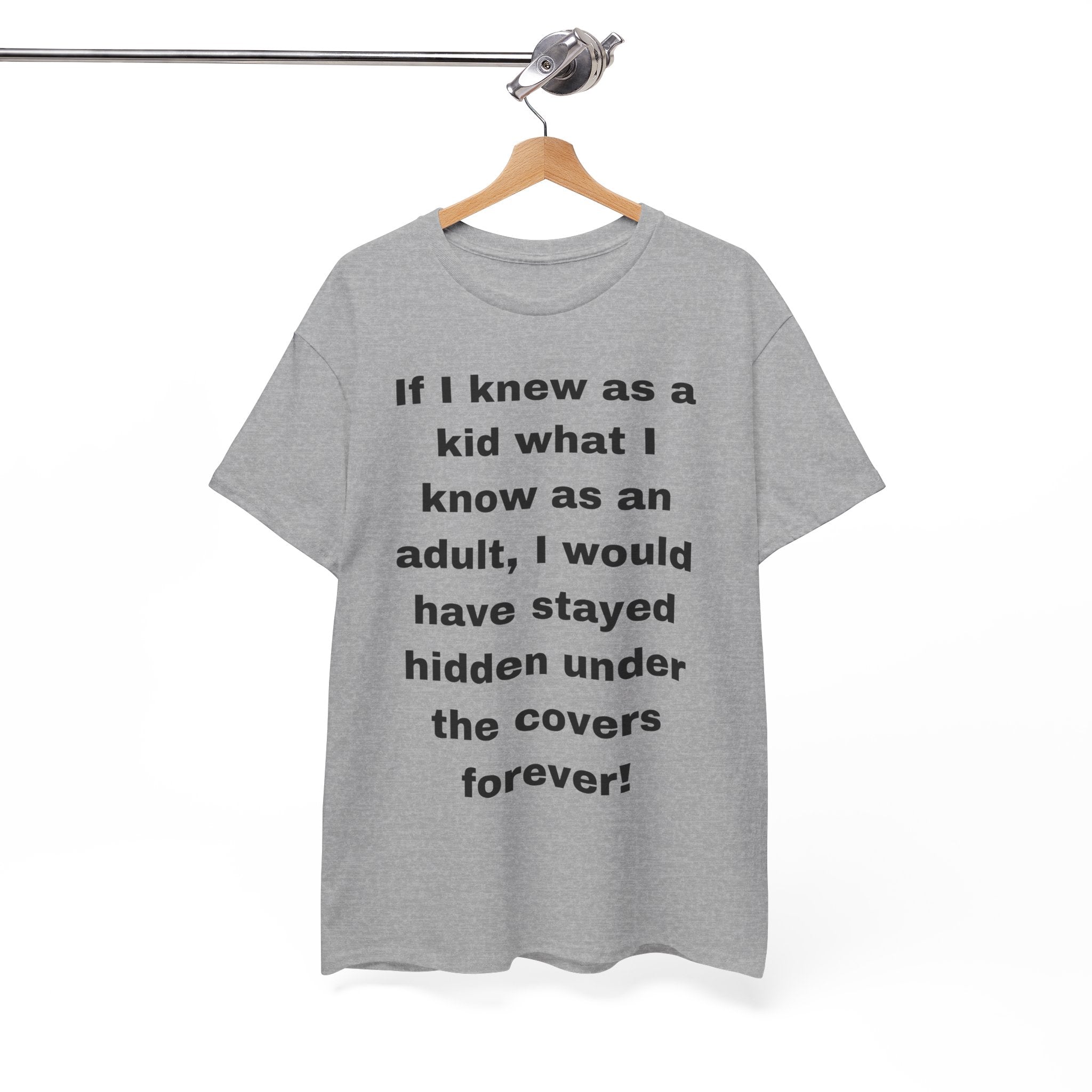 If I Knew as a Kid Tee — Funny Nostalgic Quote T-Shirt
