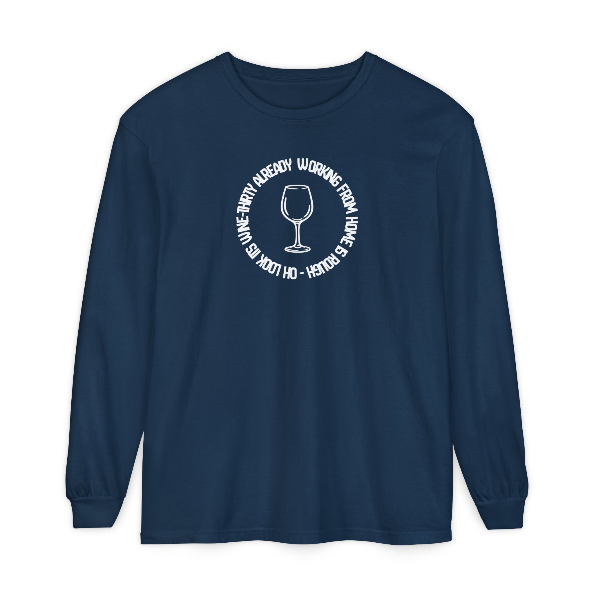 Long Sleeve Working From Home Wine Glass Graphic