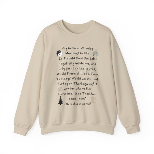 Crewneck Sweatshirt — Funny Seasonal Brain-on-Monday Script Design (Oh Look a Squirrel!)
