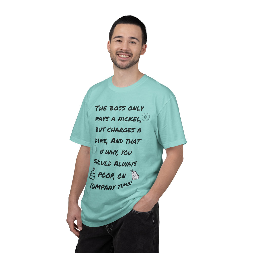 The Boss Only Pays a Nickel Funny Quote T-Shirt