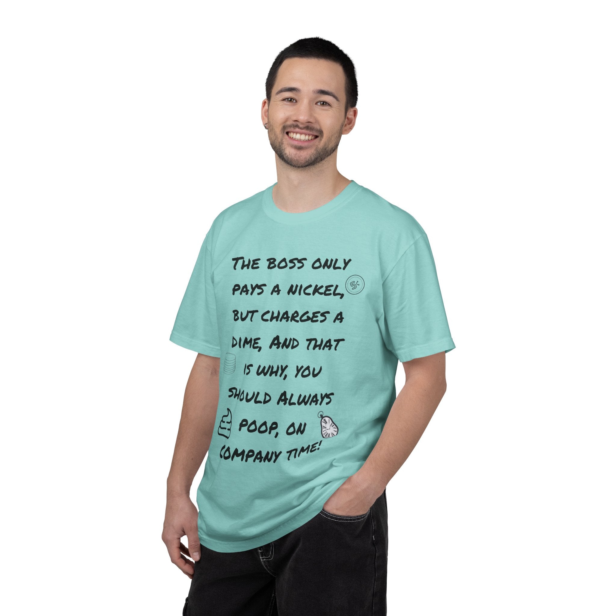 The Boss Only Pays a Nickel Funny Quote T-Shirt
