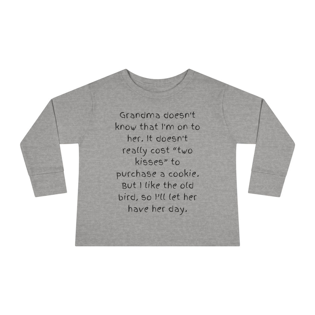 Toddler Long Sleeve Tee — "Grandma Doesn’t Know" Cute Quote Kids Shirt