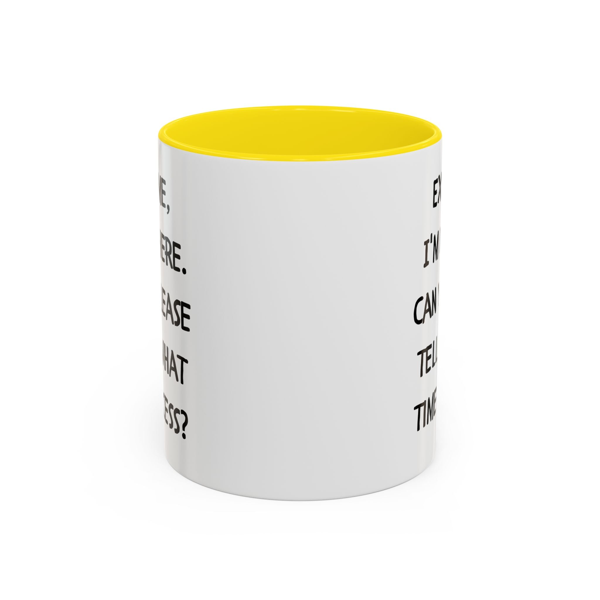 Excuse Me I'm New Here Recess Mug — Funny Teacher/Student Coffee Cup (11/15oz)