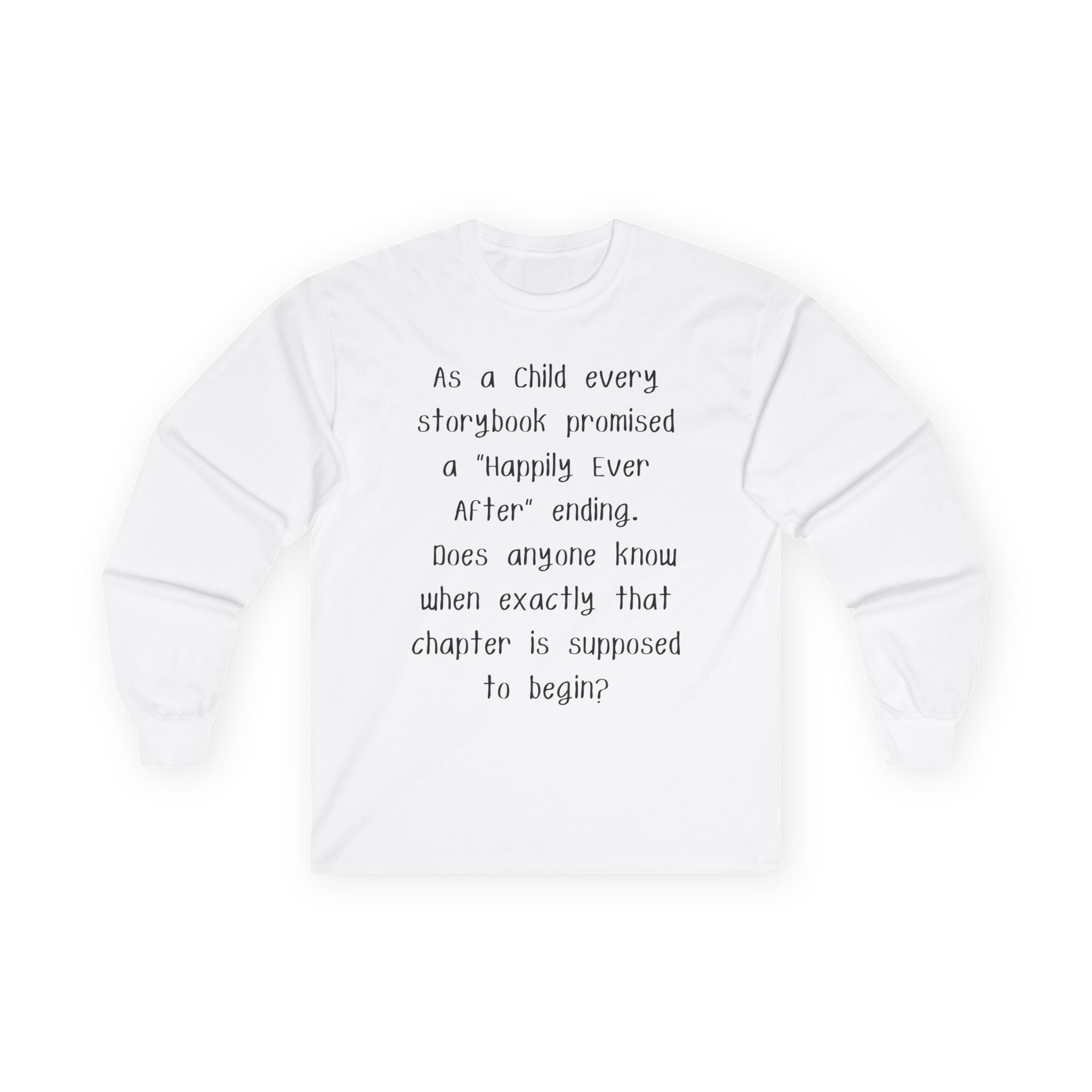 Long Sleeve Tee — ‘Happily Ever After’” Quote