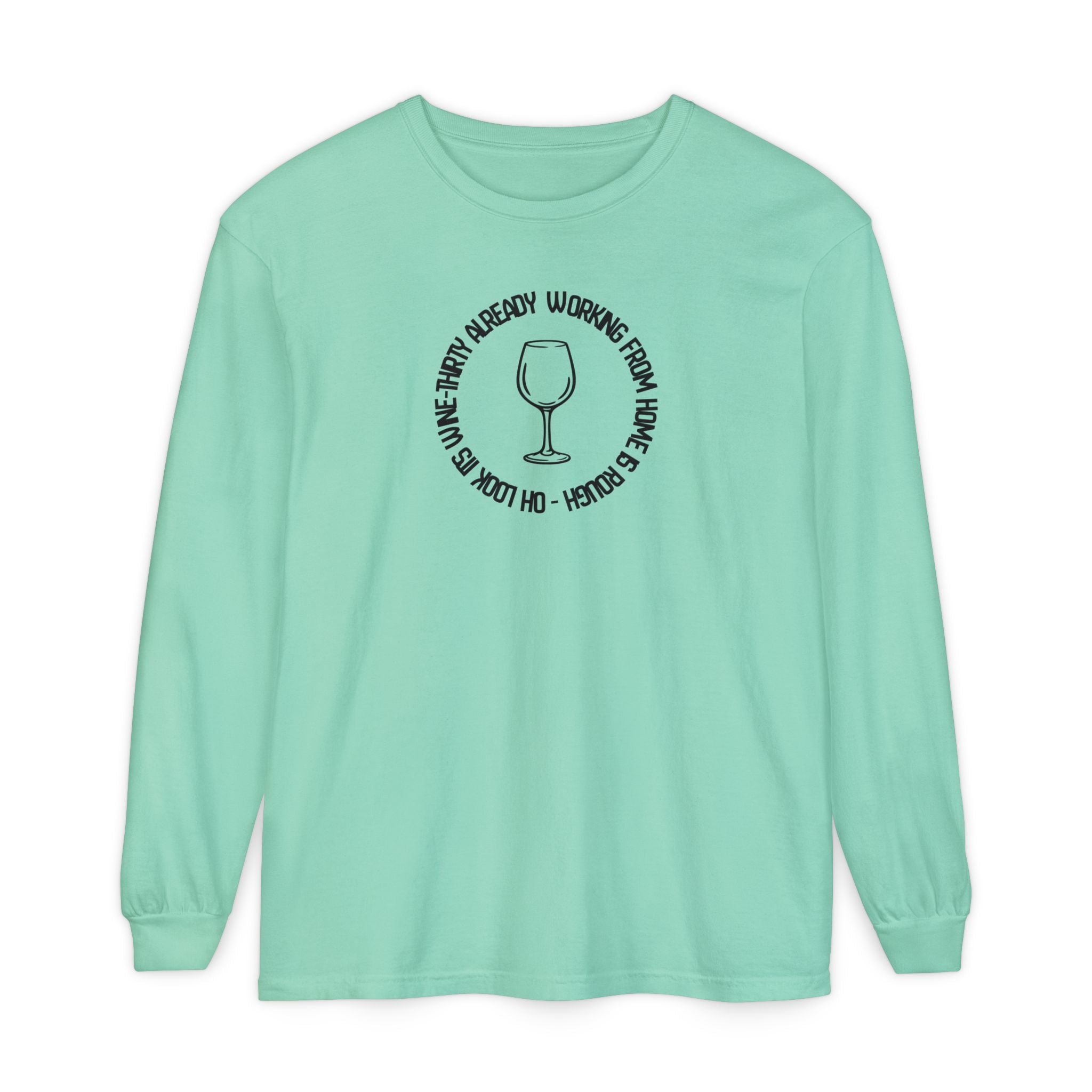 Long Sleeve Working From Home Wine Glass Graphic