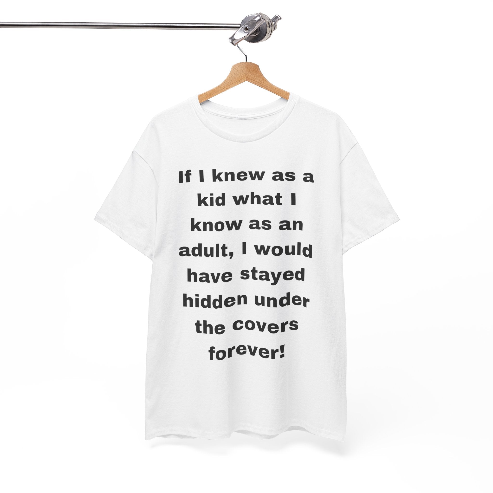 If I Knew as a Kid Tee — Funny Nostalgic Quote T-Shirt