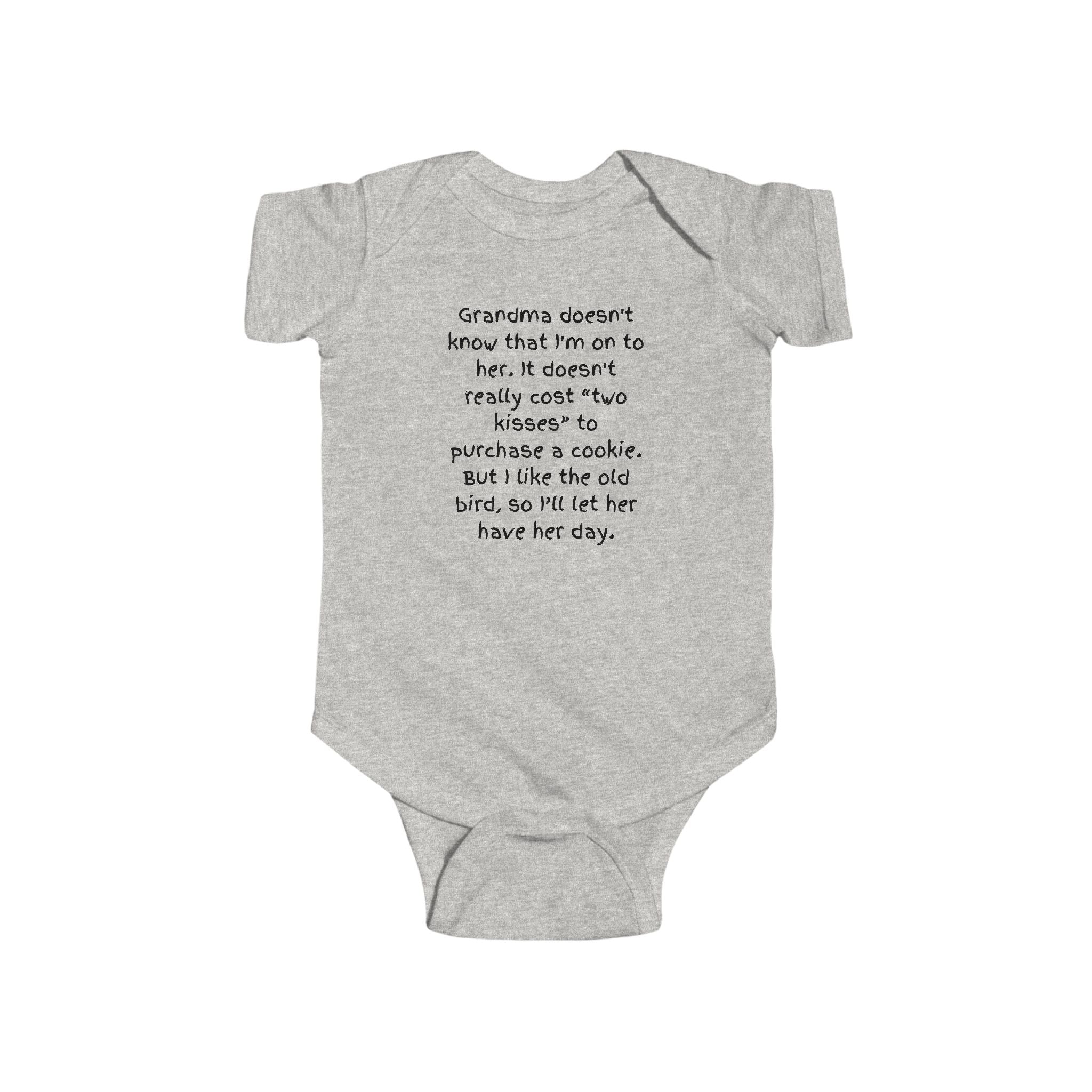Funny Baby Bodysuit – "Grandma doesn’t know that I’m on to her..." Humorous Infant Onesie