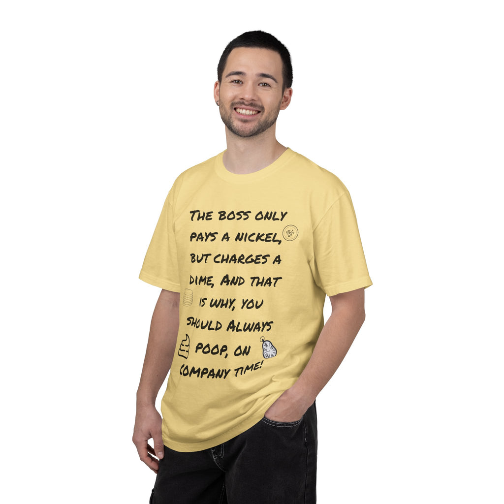 The Boss Only Pays a Nickel Funny Quote T-Shirt
