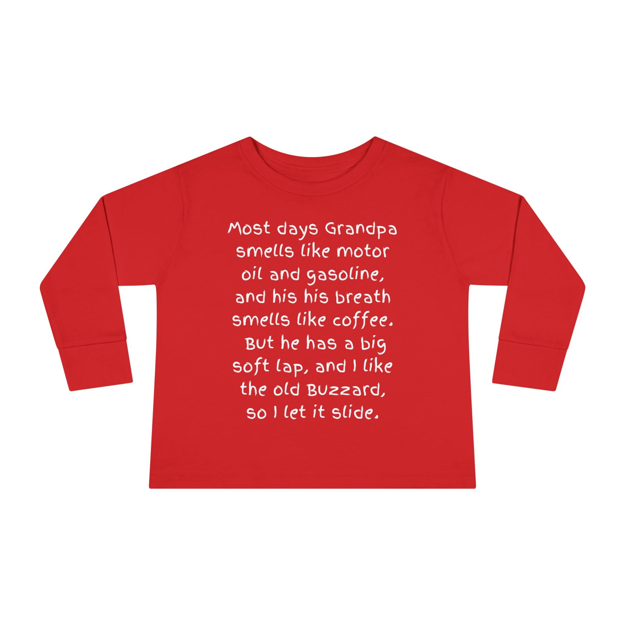 Toddler Tee — "Most days Grandpa smells like motor oil and gasoline..." Funny Grandparent Quote Long Sleeve