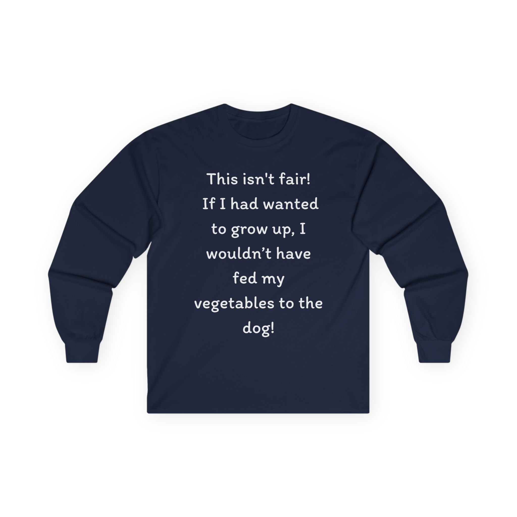 Long Sleeve Tee — "This isn't fair!"