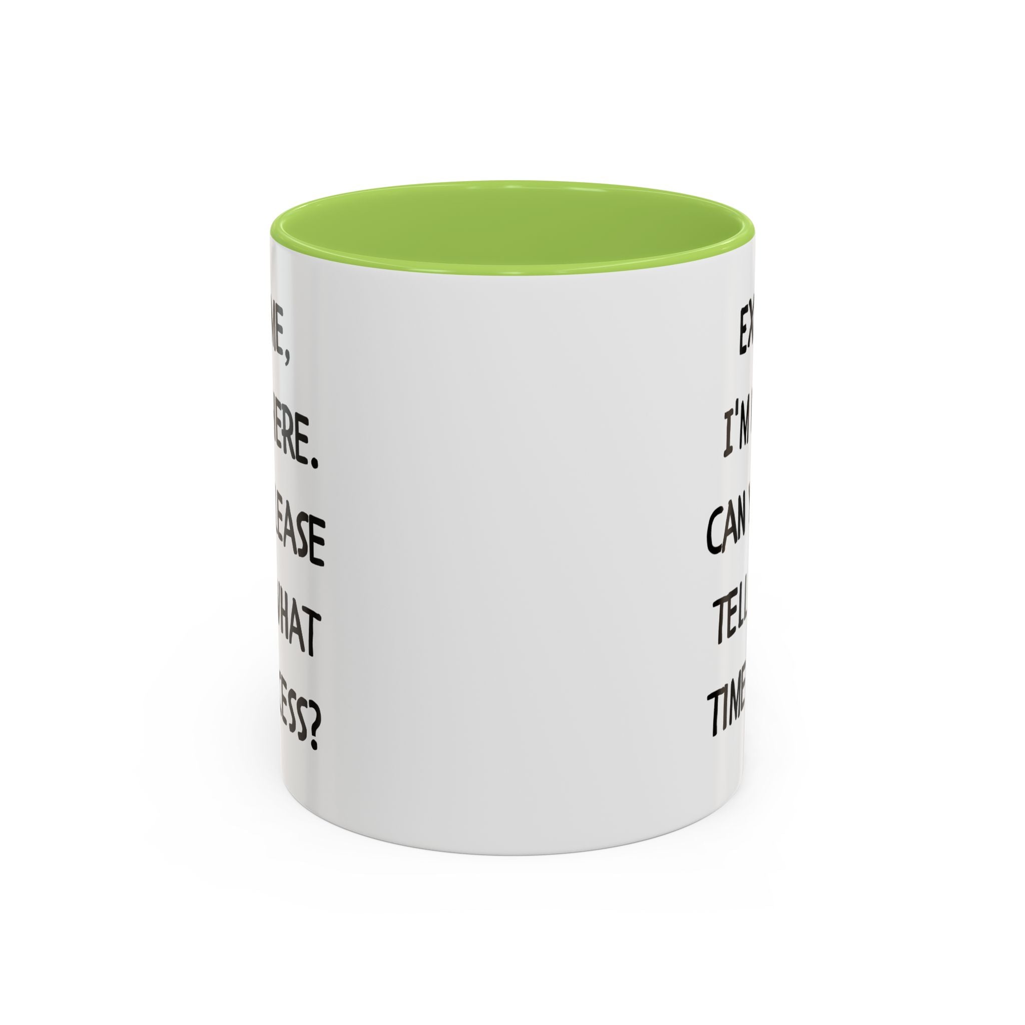 Excuse Me I'm New Here Recess Mug — Funny Teacher/Student Coffee Cup (11/15oz)