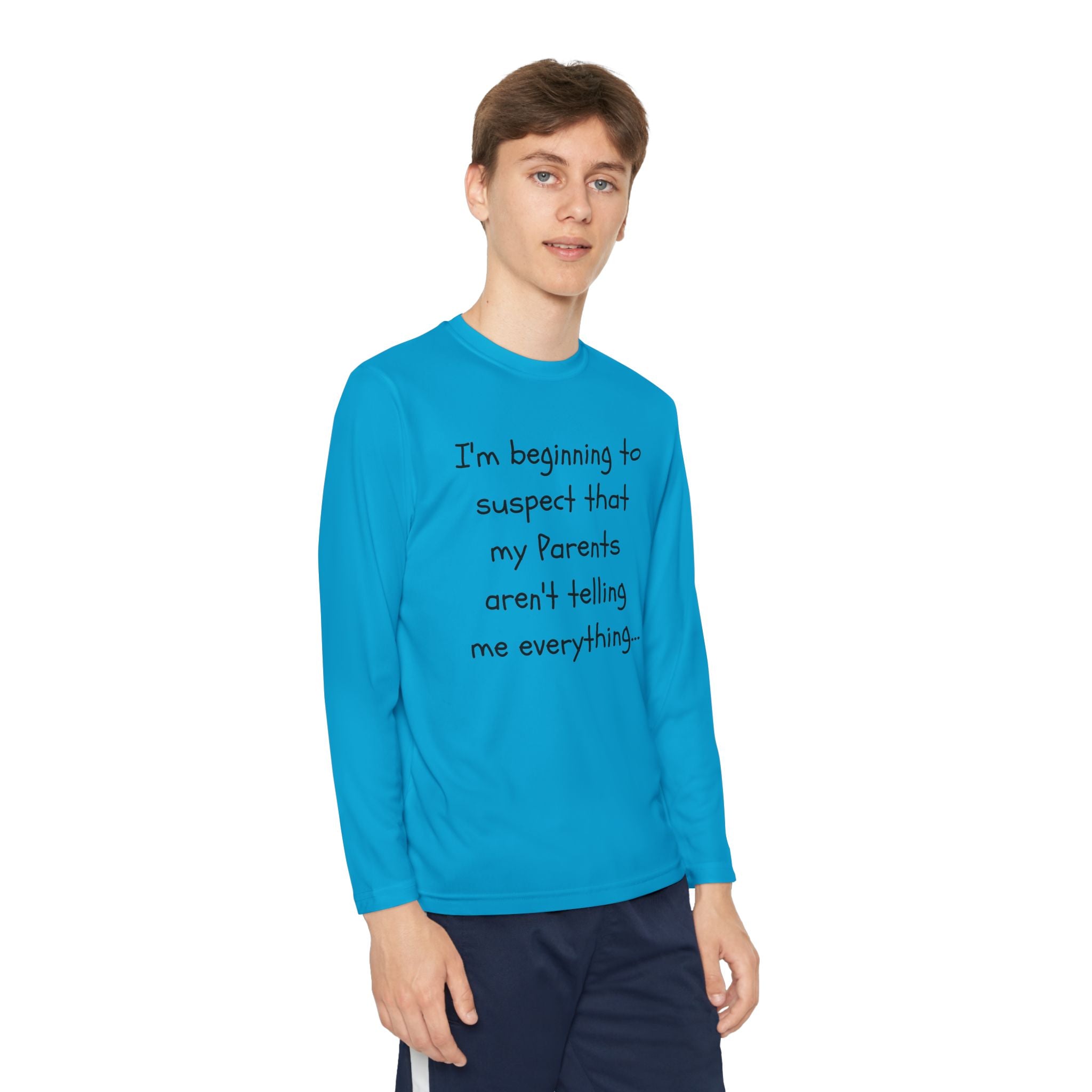 Youth Long Sleeve Tee — "I’m beginning to suspect that my parents aren’t telling me everything." Funny Kids Shirt