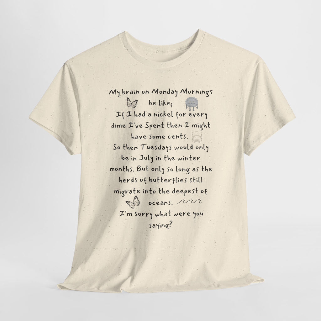 Handwritten Poem Graphic Tee — 'My Brain on Monday Morning' Casual T‑Shirt