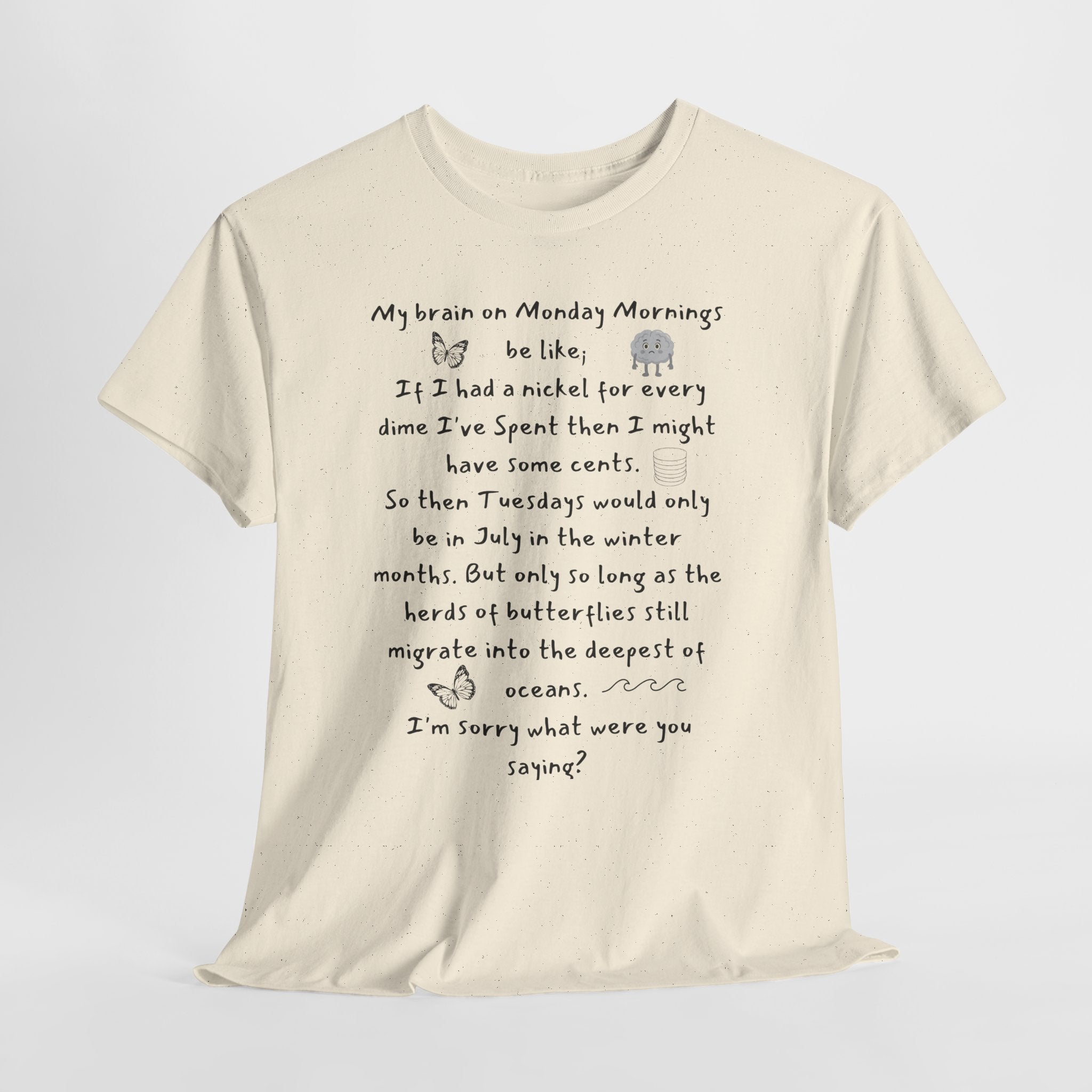 Handwritten Poem Graphic Tee — 'My Brain on Monday Morning' Casual T‑Shirt