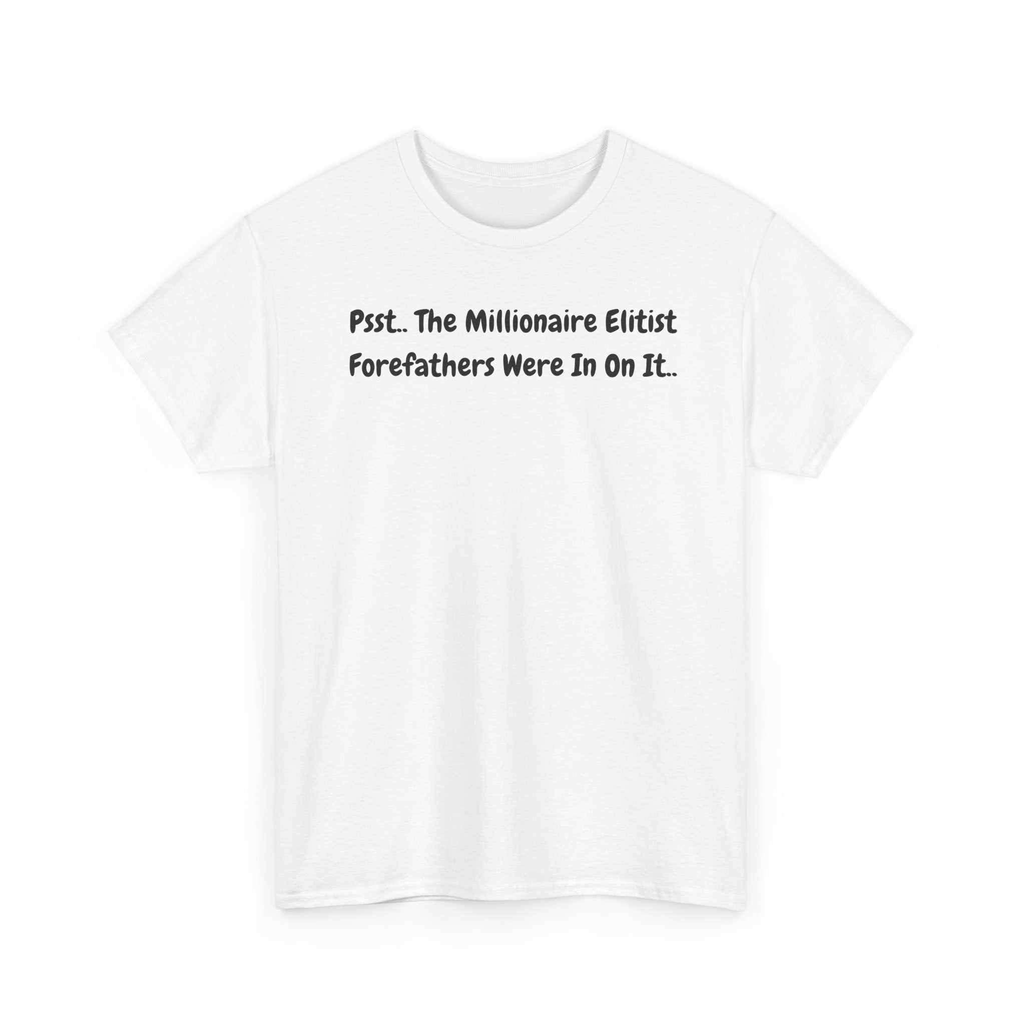 T-Shirt  Psst Forefathers Were In On It Vintage Tee