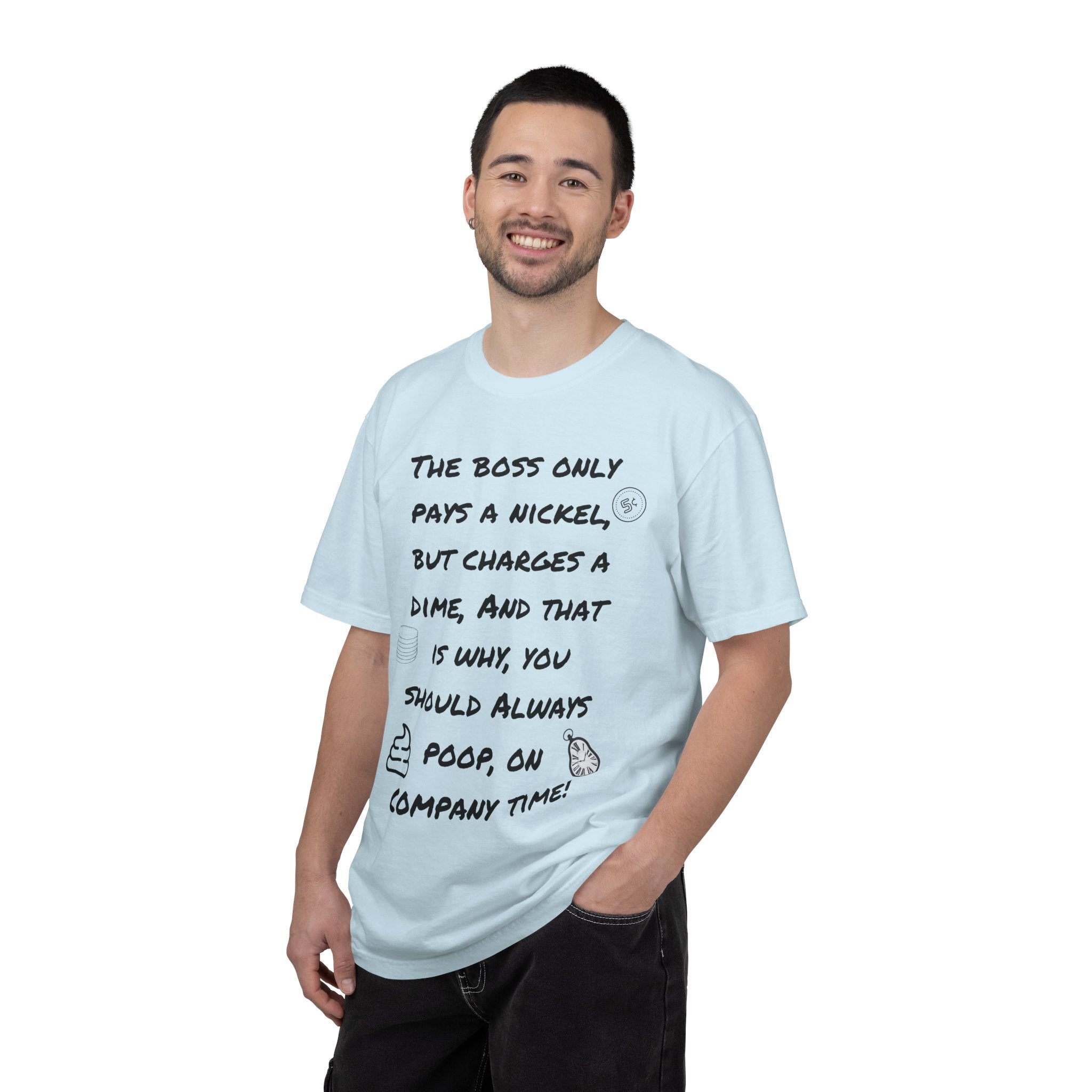 The Boss Only Pays a Nickel Funny Quote T-Shirt