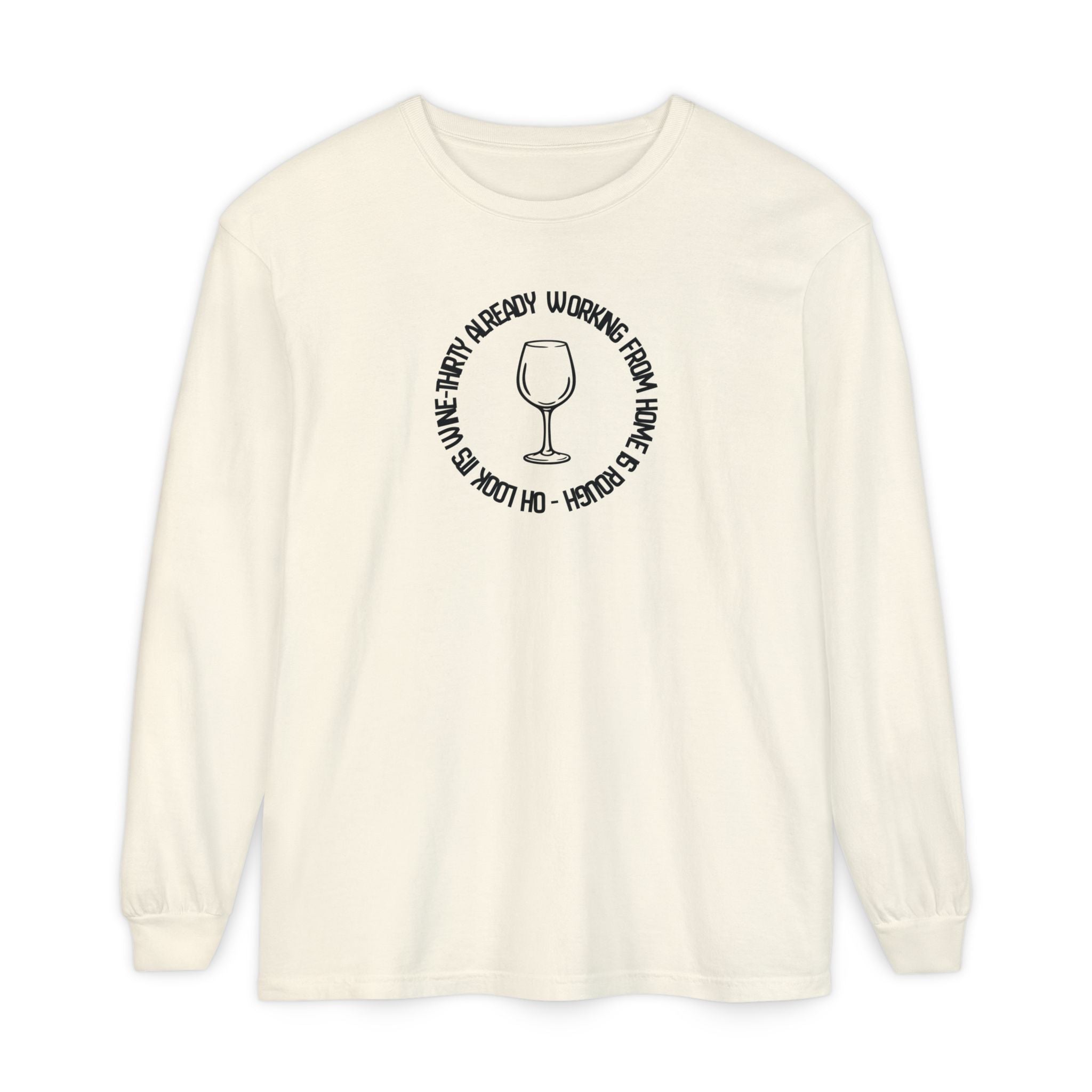 Long Sleeve Working From Home Wine Glass Graphic