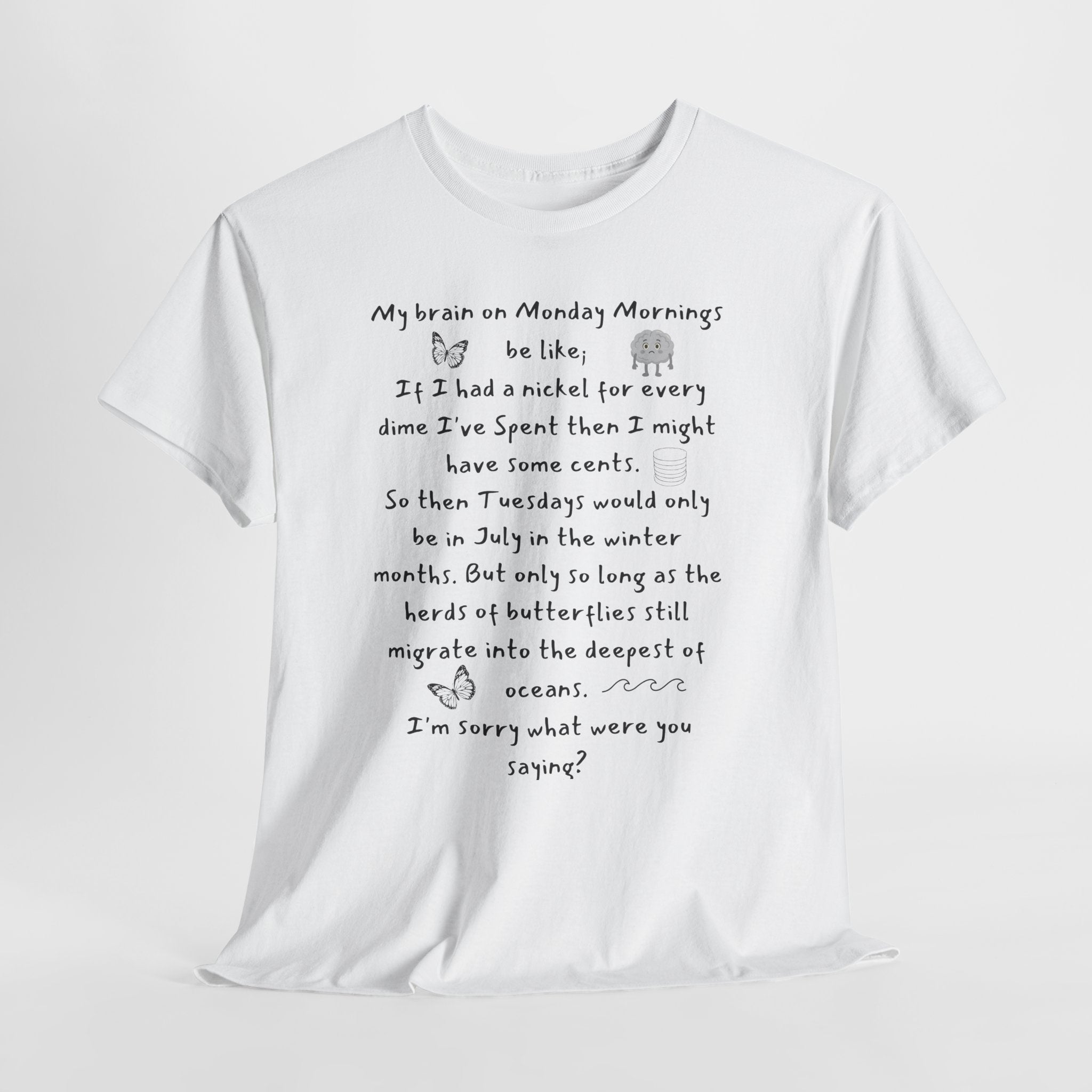 Handwritten Poem Graphic Tee — 'My Brain on Monday Morning' Casual T‑Shirt