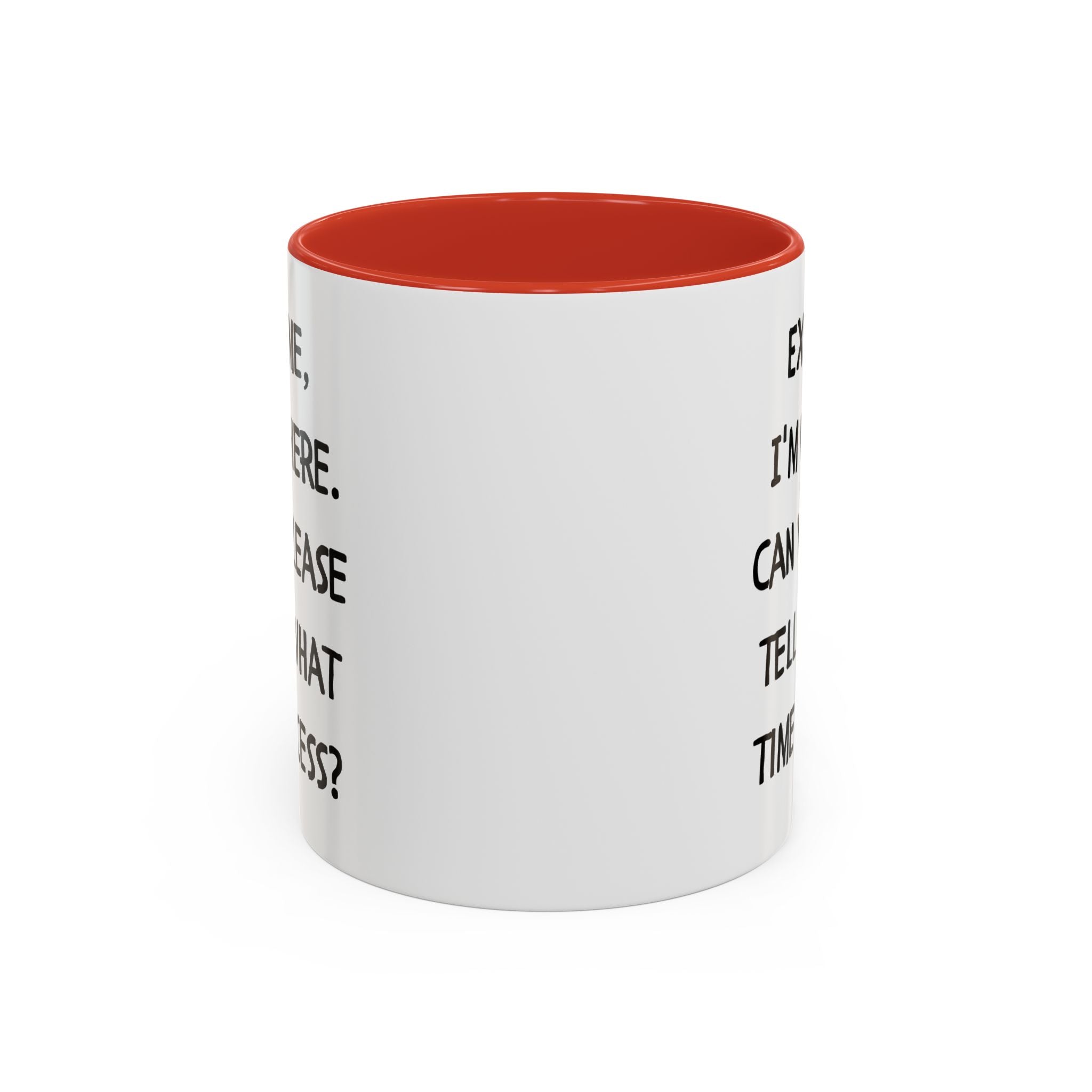 Excuse Me I'm New Here Recess Mug — Funny Teacher/Student Coffee Cup (11/15oz)