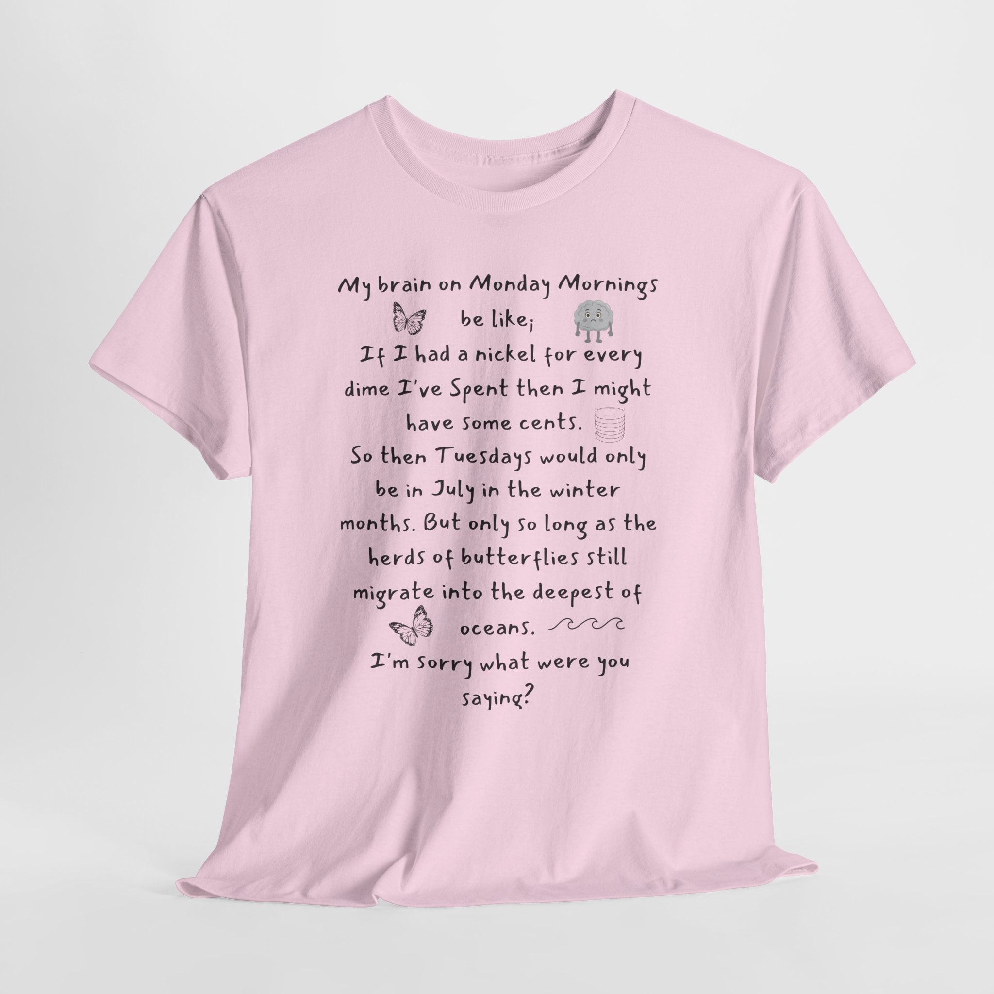 Handwritten Poem Graphic Tee — 'My Brain on Monday Morning' Casual T‑Shirt