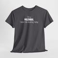 I'm a Millennial I Won't Be Adulting Today Tee
