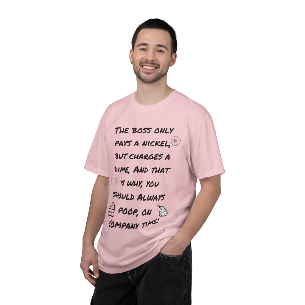 The Boss Only Pays a Nickel Funny Quote T-Shirt