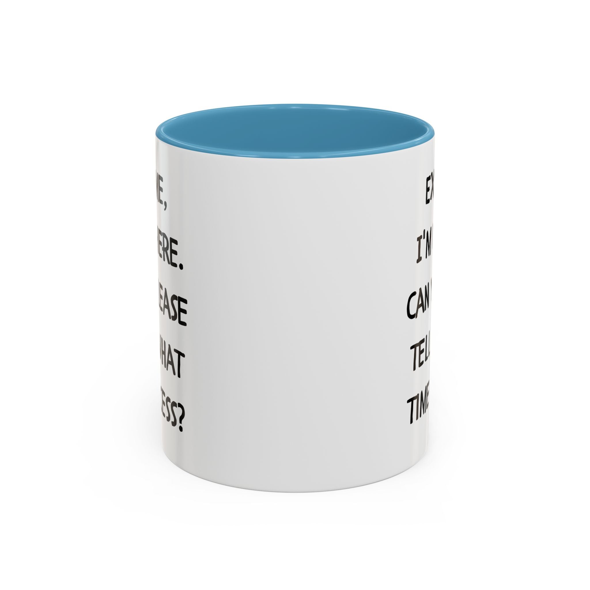 Excuse Me I'm New Here Recess Mug — Funny Teacher/Student Coffee Cup (11/15oz)