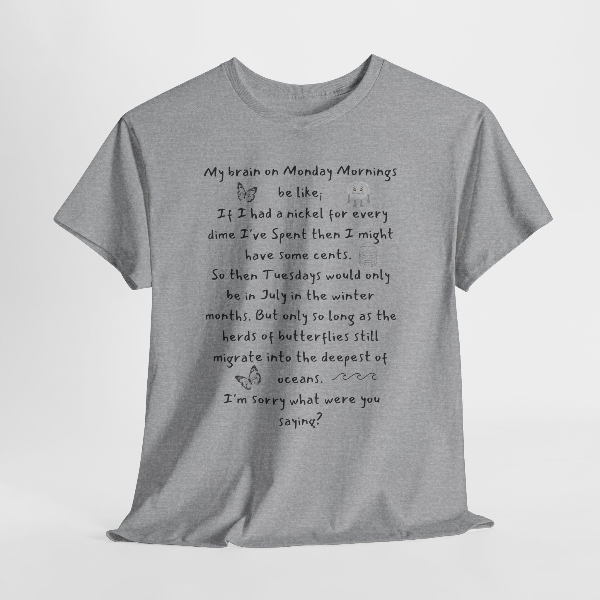Handwritten Poem Graphic Tee — 'My Brain on Monday Morning' Casual T‑Shirt