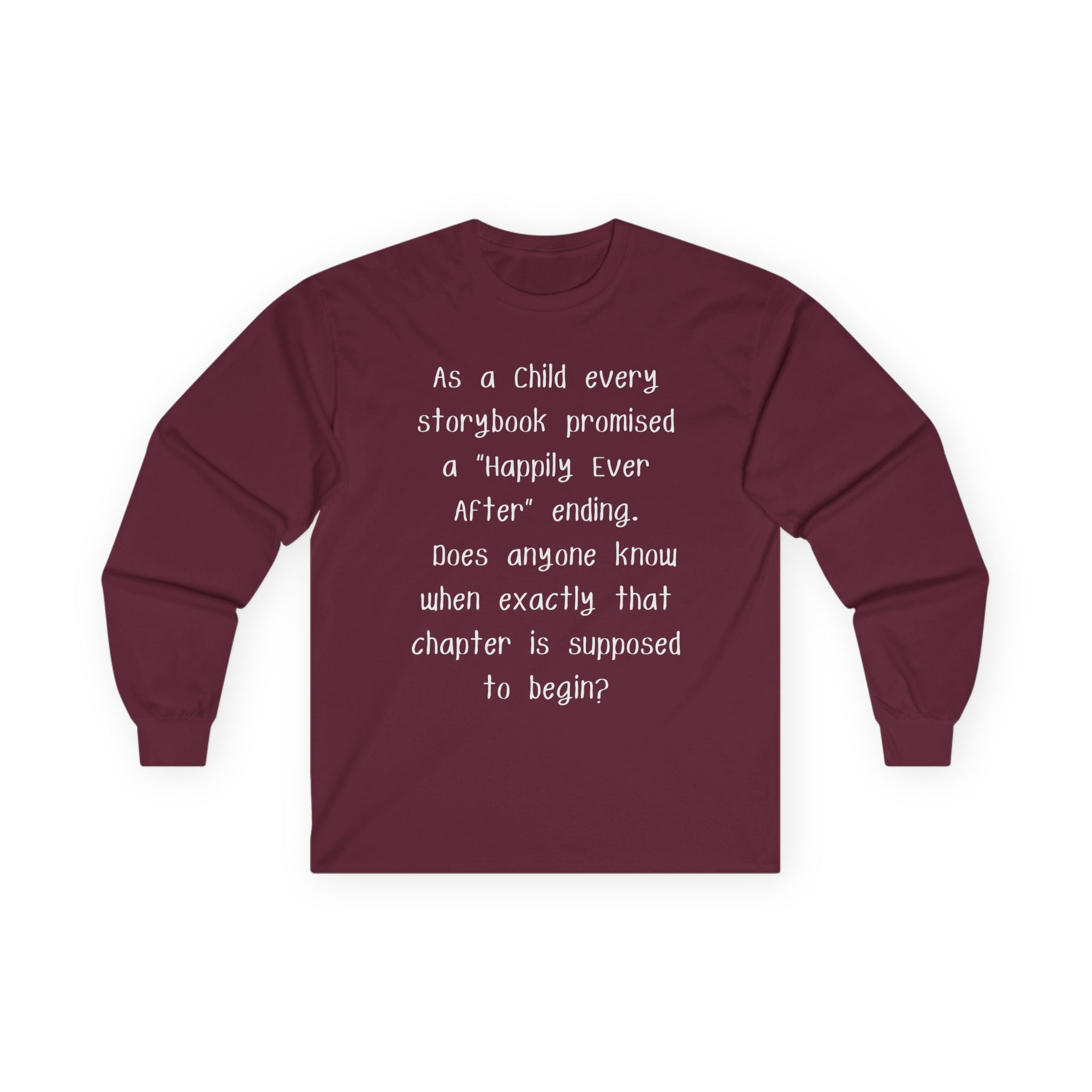 Long Sleeve Tee — ‘Happily Ever After’” Quote