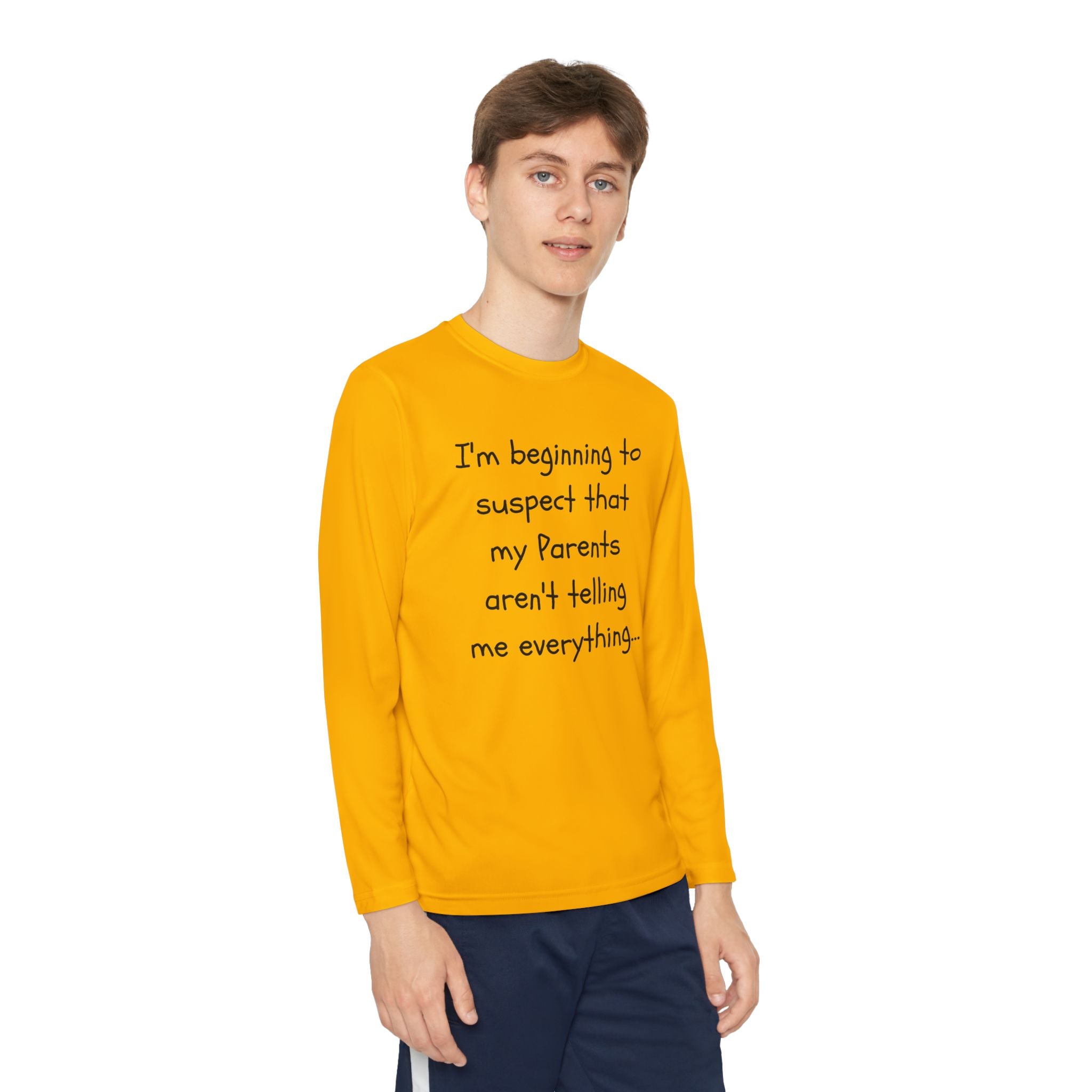 Youth Long Sleeve Tee — "I’m beginning to suspect that my parents aren’t telling me everything." Funny Kids Shirt