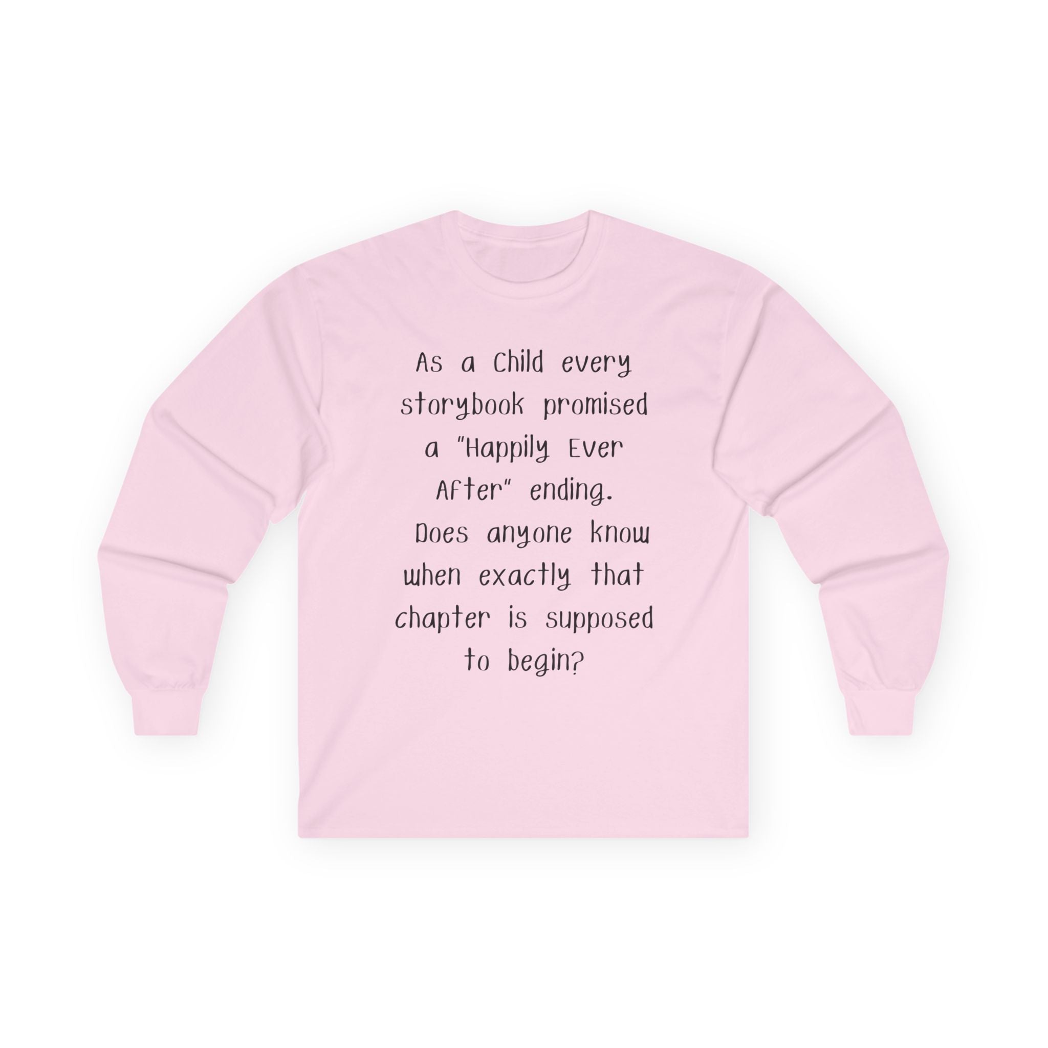Long Sleeve Tee — ‘Happily Ever After’” Quote
