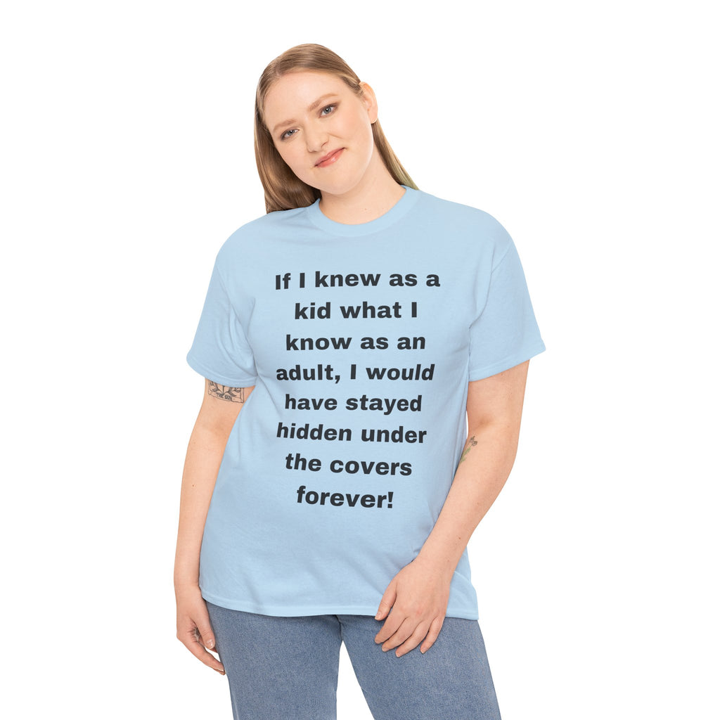 If I Knew as a Kid Tee — Funny Nostalgic Quote T-Shirt