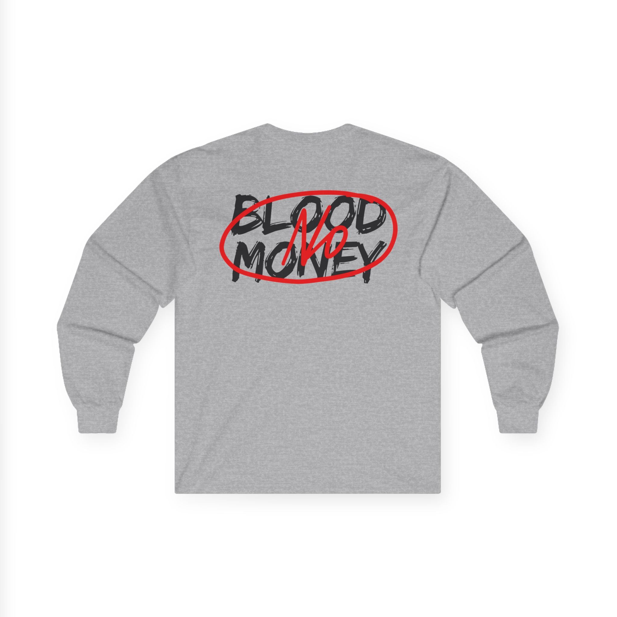 No Wars No Blood Money Long Sleeve Tee | Anti-War Protest Graphic