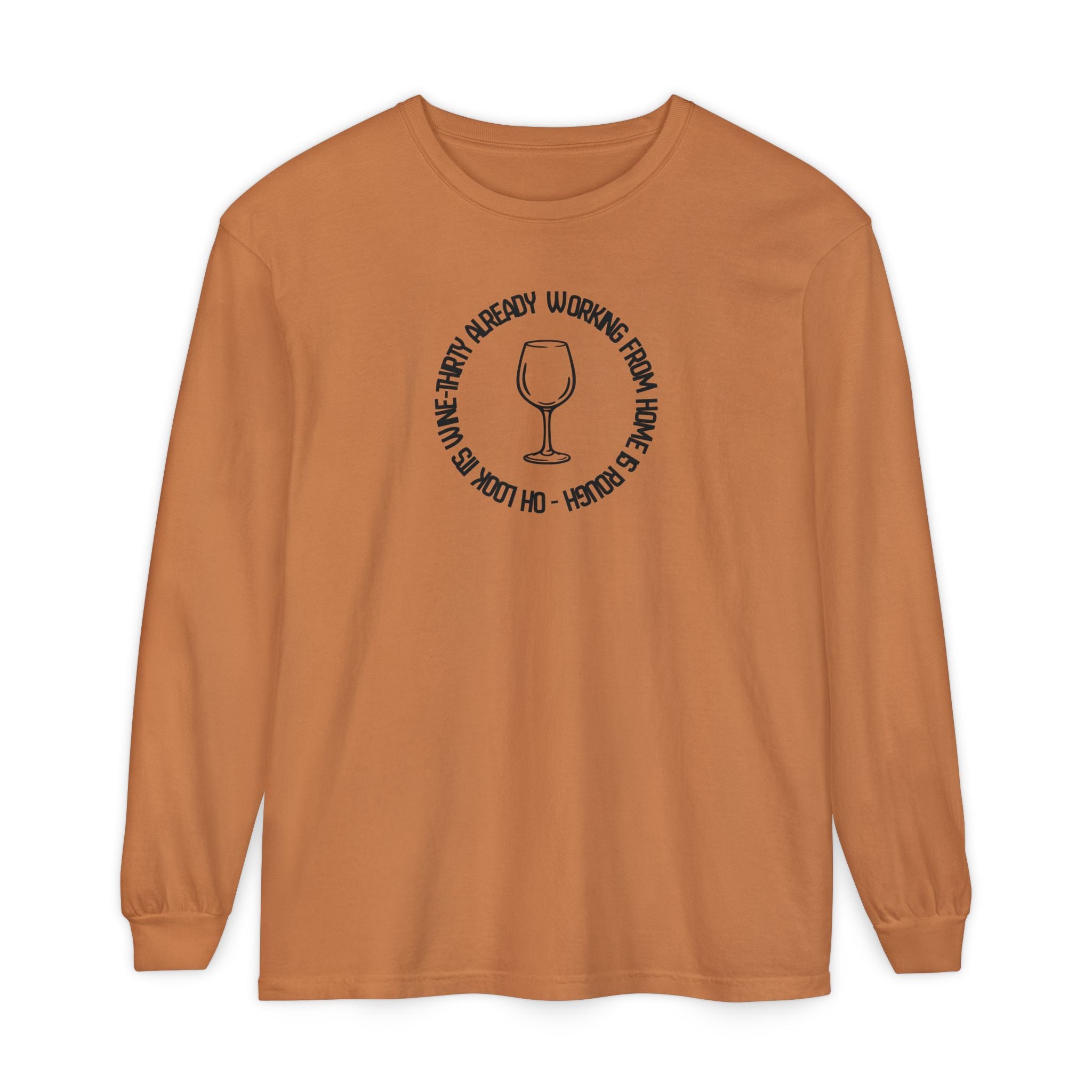 Long Sleeve Working From Home Wine Glass Graphic